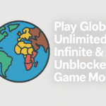 Play Globle Unlimited – Infinite & Unblocked Game Modes